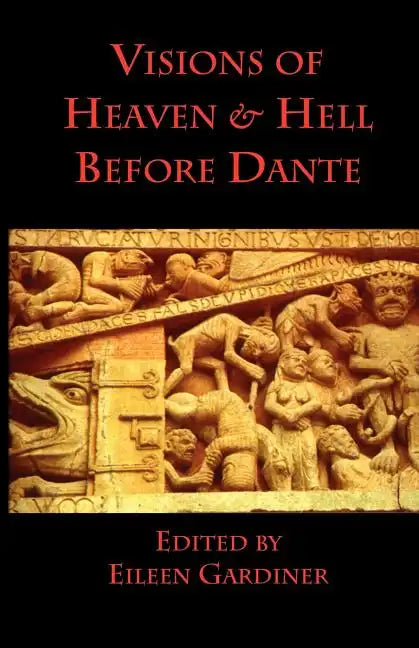 Visions of Heaven & Hell before Dante - Paperback