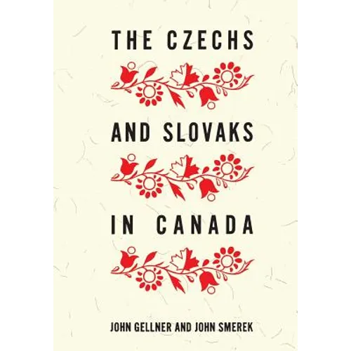 The Czechs and Slovaks in Canada - Paperback