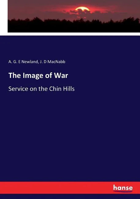 The Image of War: Service on the Chin Hills - Paperback