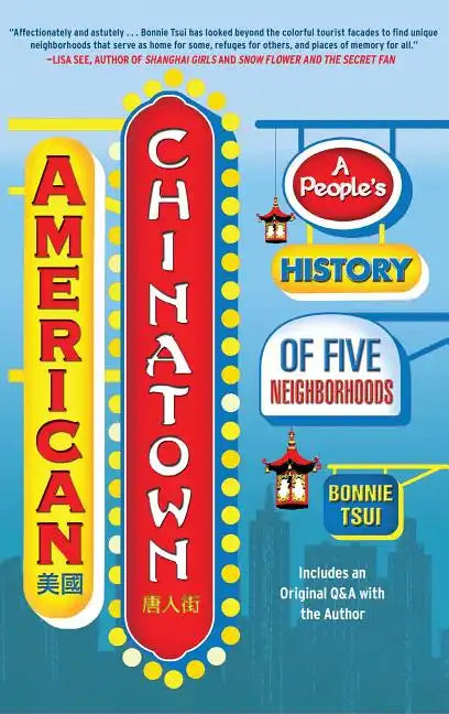 American Chinatown: A People's History of Five Neighborhoods - Paperback