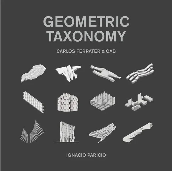 Geometric Taxonomy: Carlos Ferrater, Oab - Hardcover