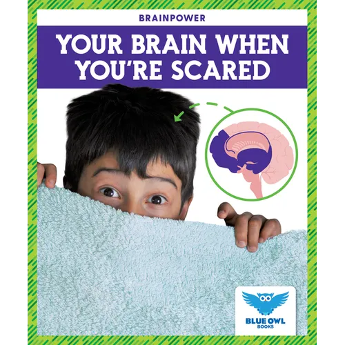 Your Brain When You're Scared - Paperback