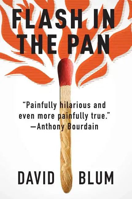 Flash in the Pan: Life and Death of an American Restaurant - Paperback