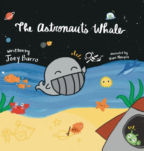 The Astronaut's Whale: (Mom's Choice Award Winner) - Hardcover