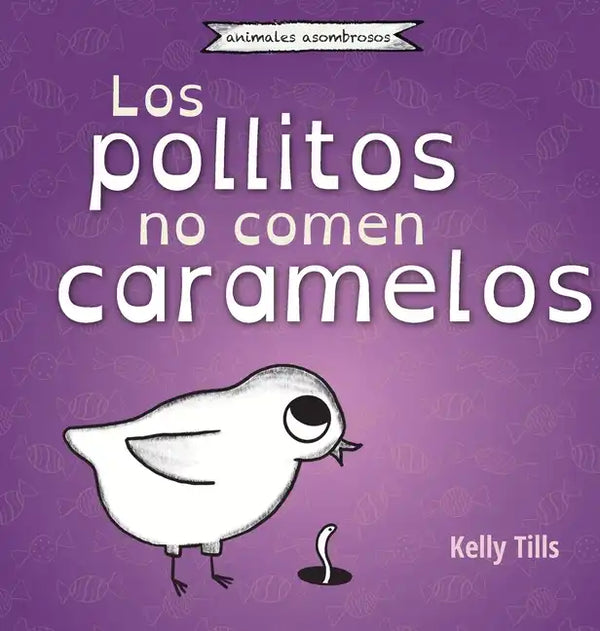 Los pollitos no comen caramelos - Hardcover