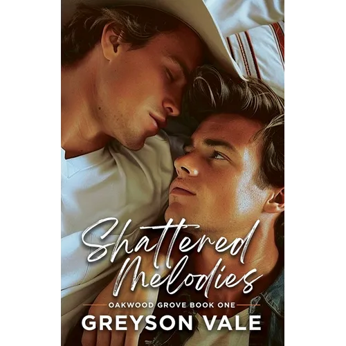 Shattered Melodies (Oakwood Grove Book One): An MM Second Chance Romance - Paperback