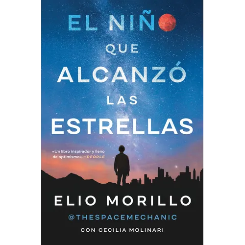 The Boy Who Reached for the Stars \ El Niño Que Alcanzó Las Estrellas (Sp. Ed.) - Paperback