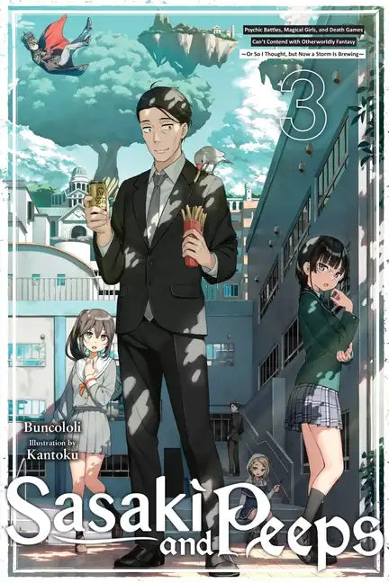 Sasaki and Peeps, Vol. 3 (Light Novel): Psychic Battles, Magical Girls, and Death Games Can't Contend with Otherworldly Fantasy or So I Thought, But N - Paperback
