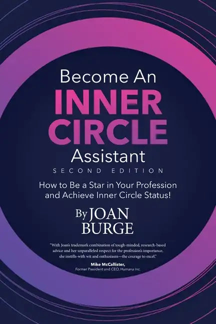 Become an Inner Circle Assistant: How to Be a Star in Your Profession and Achieve Inner Circle Status! - Paperback