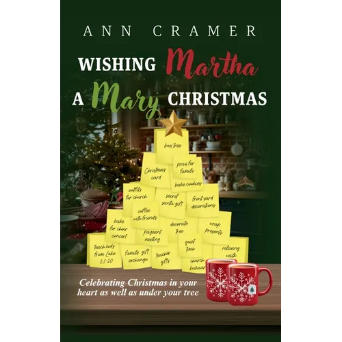 Wishing Martha a Mary Christmas: Celebrating Christmas in your heart as well as under your tree - Paperback