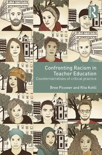 Confronting Racism in Teacher Education: Counternarratives of Critical Practice - Paperback