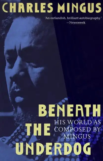 Beneath the Underdog: His World as Composed by Mingus - Paperback