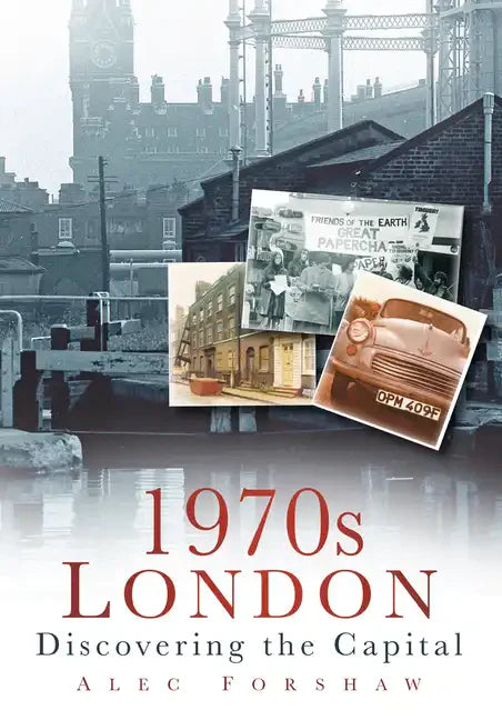 1970s London: Discovering the Capital - Paperback