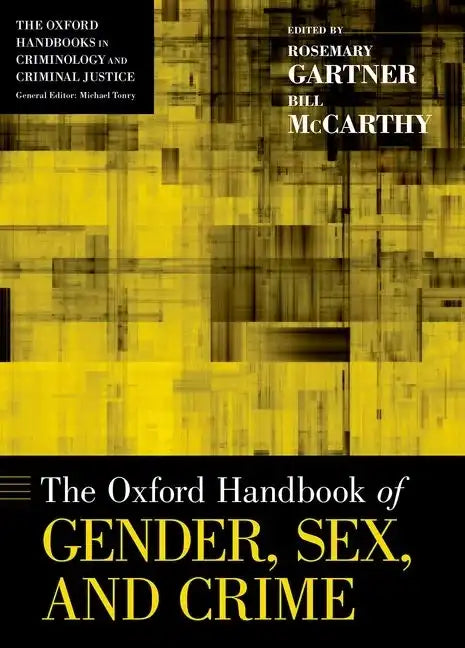 Oxford Handbook of Gender, Sex, and Crime - Paperback