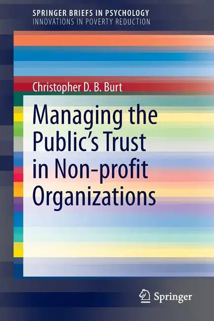 Managing the Public's Trust in Non-Profit Organizations - Paperback
