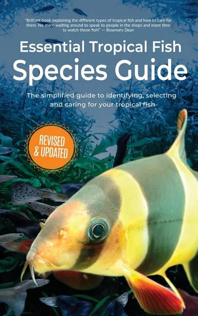Essential Tropical Fish: Species Guide - Hardcover