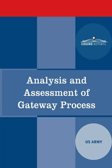 Analysis and Assessment of Gateway Process - Paperback