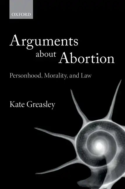 Arguments about Abortion: Personhood, Morality, and Law - Paperback