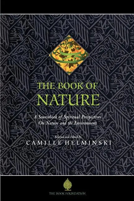 The Book of Nature: A Sourcebook of Spiritual Perspectives on Nature and the Environment - Paperback