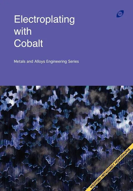 Electroplating with Cobalt (Metals and Alloys Engineering Series) - Paperback