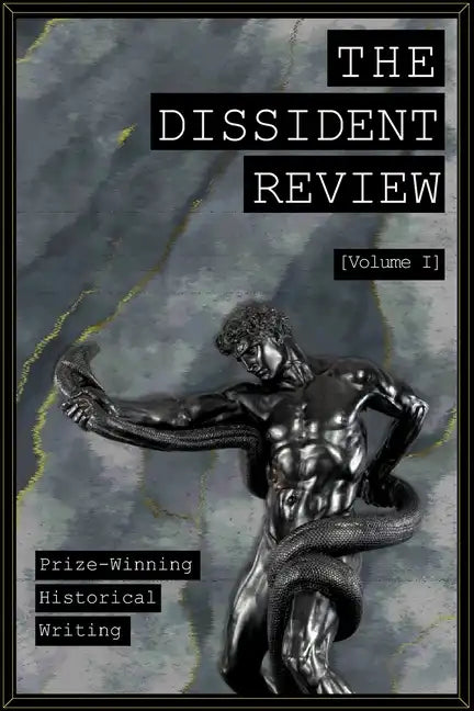 The Dissident Review Vol. I - Paperback