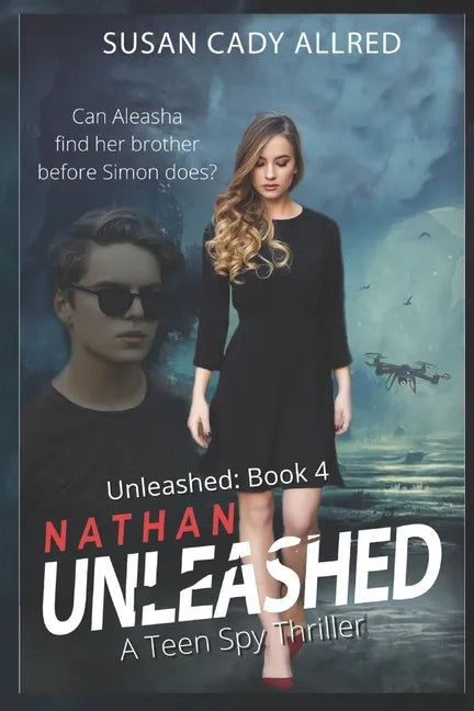 Nathan Unleashed: A Teen Spy Thriller - Paperback