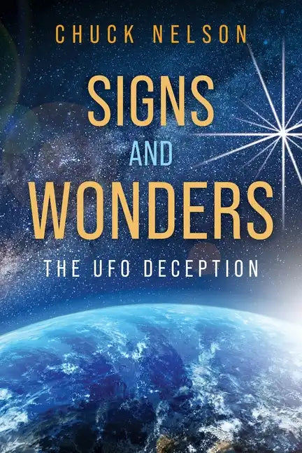 Signs and Wonders: The UFO Deception - Paperback