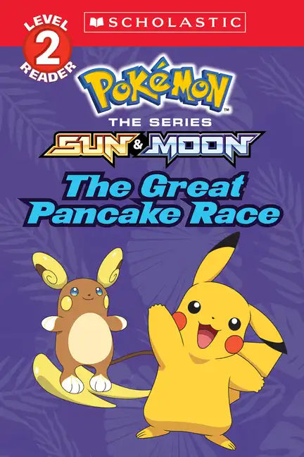 The Great Pancake Race (Pokémon: Scholastic Reader, Level 2) - Paperback