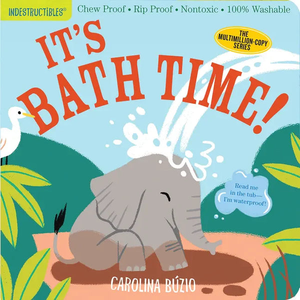 Indestructibles: It's Bath Time!: Chew Proof - Rip Proof - Nontoxic - 100% Washable (Book for Babies, Newborn Books, Safe to Chew) - Paperback