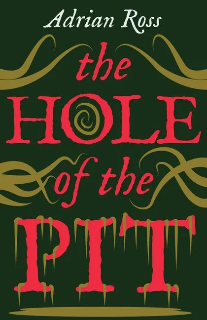 The Hole of the Pit: The Lost Classic of Weird Fiction - Paperback