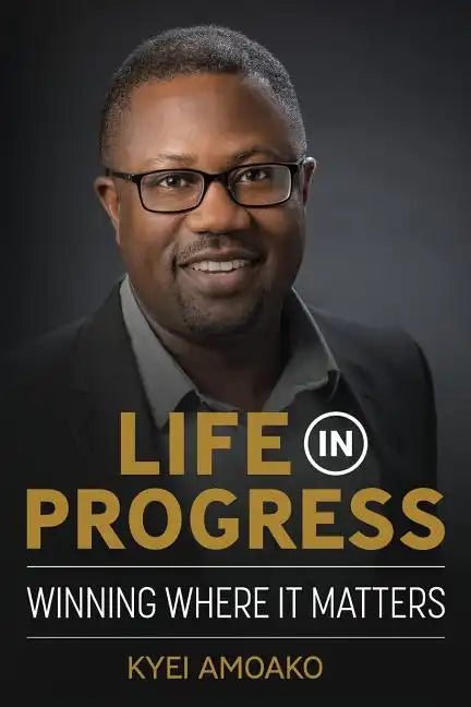 Life In Progress: Winning Where It Matters - Paperback