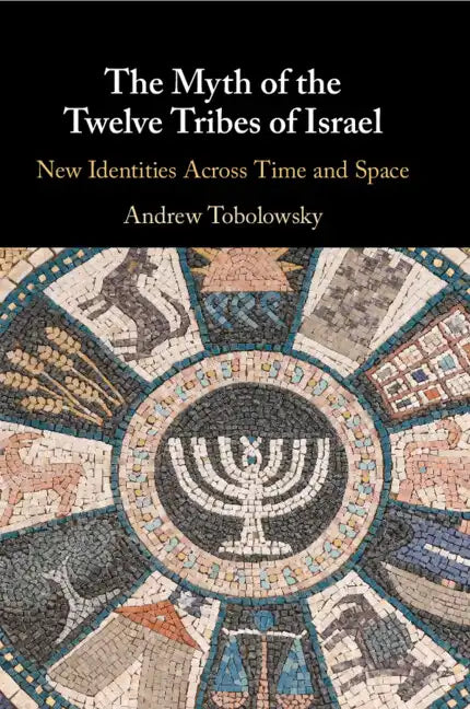 The Myth of the Twelve Tribes of Israel - Paperback