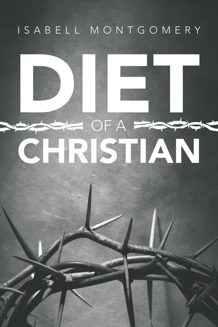 Diet of a Christian - Paperback