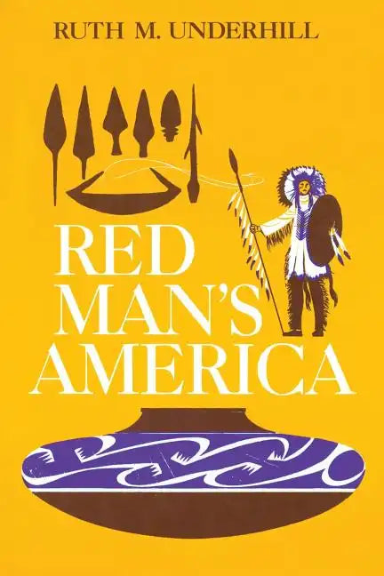 Red Man's America: A History of Indians in the United States - Paperback