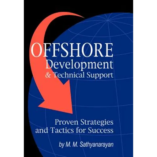 Offshore Development & Technical Support -- Proven Strategies and Tactics for Success - Hardcover