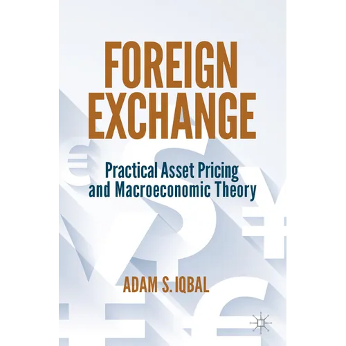 Foreign Exchange: Practical Asset Pricing and Macroeconomic Theory - Paperback