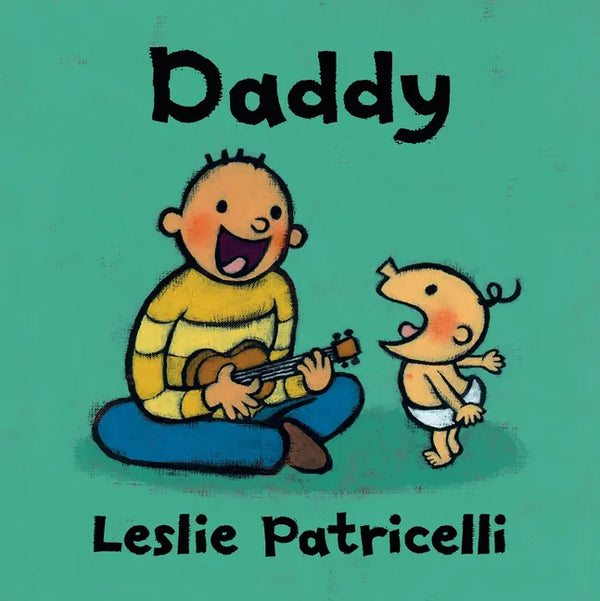 Daddy: (A Heartwarming Story of Father-Child Bonding for Babies and Toddlers) - Board Book