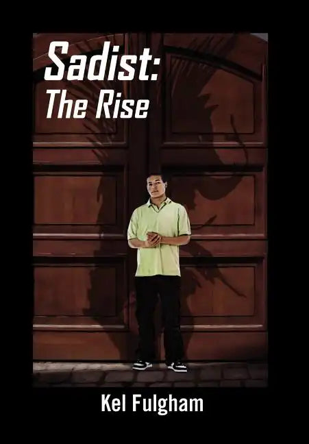 Sadist: The Rise - Hardcover