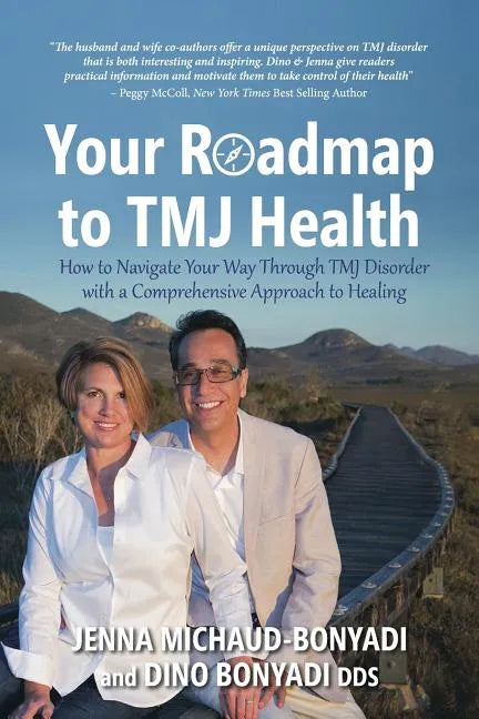 Your Roadmap to TMJ Health: How to Navigate Your Way Through TMJ Disorder with a Comprehensive Approach to Healing - Paperback