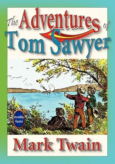 The Adventures Of Tom Sawyer (Unabridged And Illustrated) - Paperback