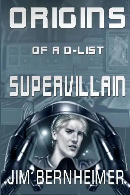 Origins of a D-List Supervillain - Paperback