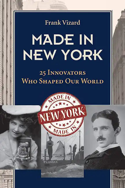 Made in New York: 25 Innovators Who Shaped Our World - Paperback