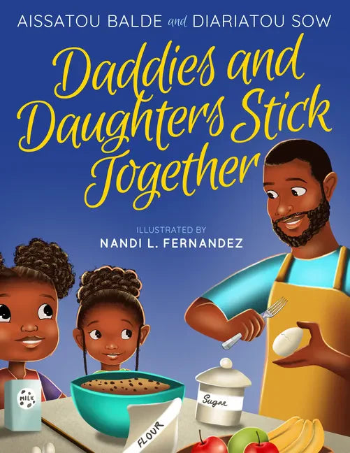 Daddies and Daughters Stick Together: Book 1 - Hardcover
