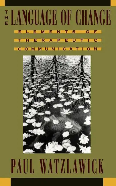 The Language of Change: Elements of Therapeutic Communication - Paperback