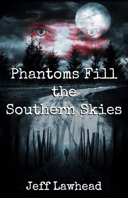 Phantoms Fill the Southern Skies - Paperback