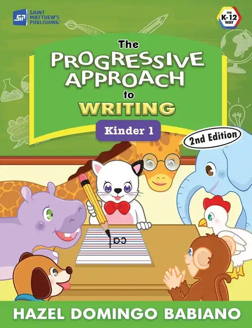 The Progressive Approach to Writing: Kinder 1 - Paperback
