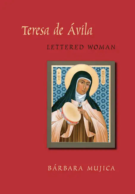 Teresa de Avila, Lettered Woman - Hardcover