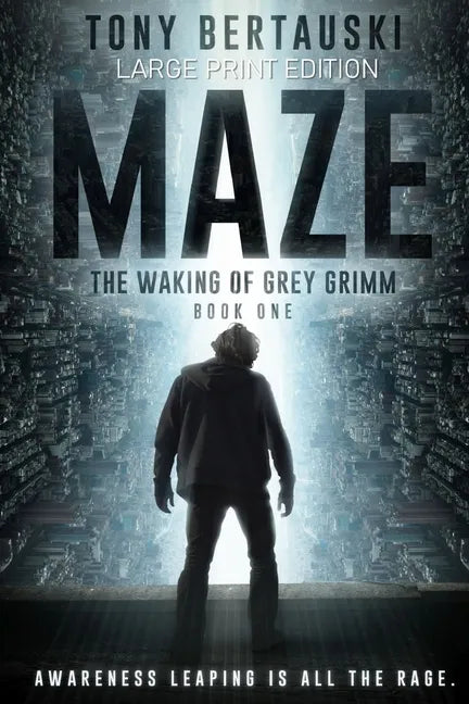 Maze (Large Print Edition): The Waking of Grey Grimm: A Science Fiction Thriller - Paperback