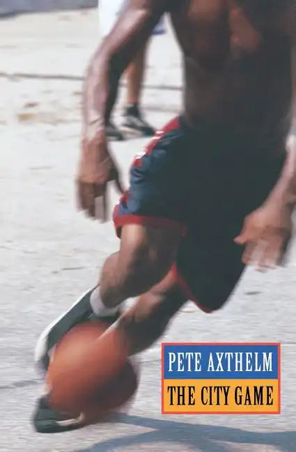 The City Game: Basketball from the Garden to the Playgrounds - Paperback