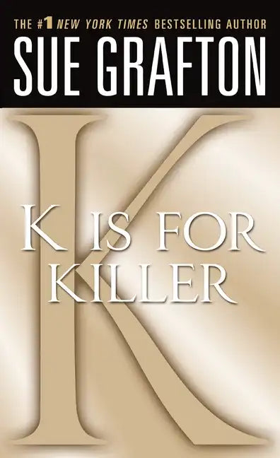 K Is for Killer: A Kinsey Millhone Novel - Paperback